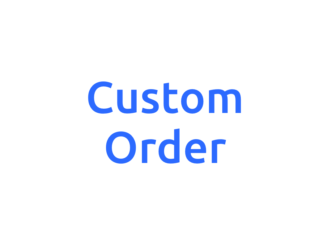 Custom Order with Free Shipping